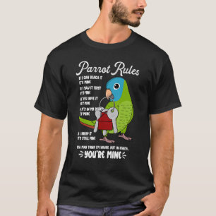 Parrot House Rules It's Mine I Blue-crowned Conure T-Shirt