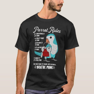 Parrot House Rules It's Mine I Blue Monk Parakeet  T-Shirt