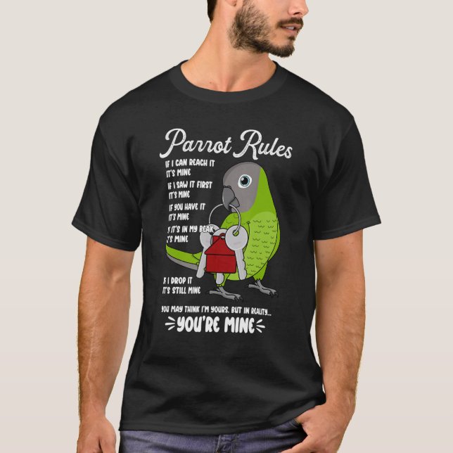 Parrot House Rules It's Mine I Dusky-headed Conure T-Shirt (Front)