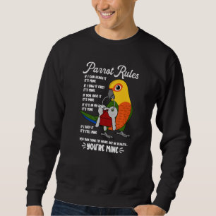 Parrot House Rules It's Mine I Jenday Conure Premi Sweatshirt