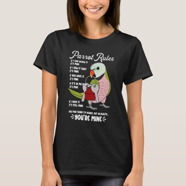 Parrot House Rules It's Mine I Moustache Parakeet T-Shirt (Front)