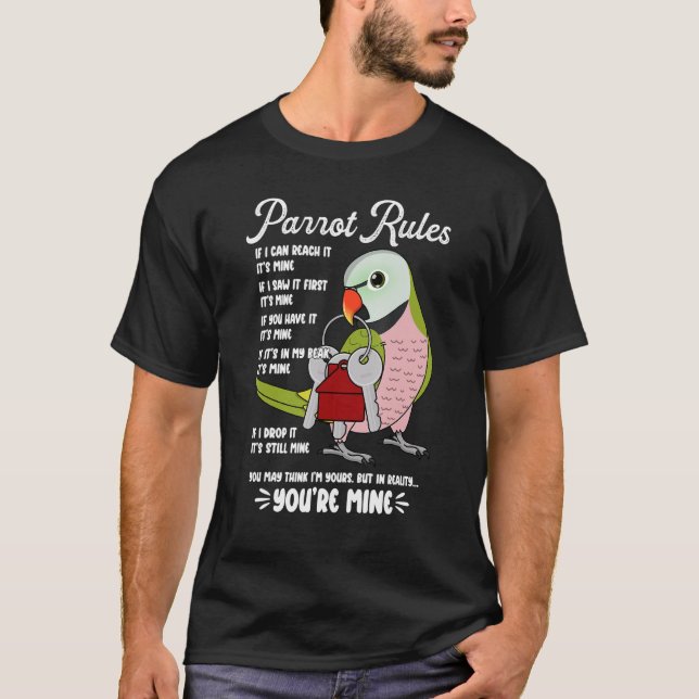 Parrot House Rules It's Mine I Moustache Parakeet T-Shirt (Front)