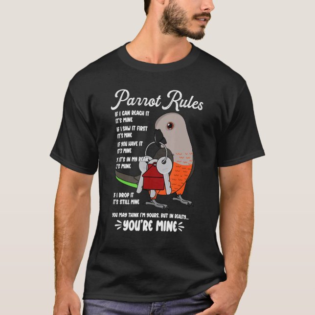 Parrot House Rules It's Mine I Red-bellied Parrot T-Shirt (Front)