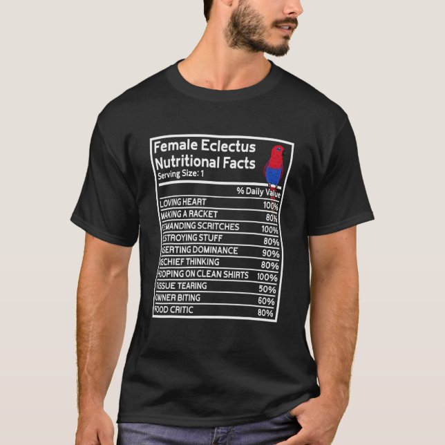 Parrot Nutritional Facts I Female Eclectus T-Shirt (Front)