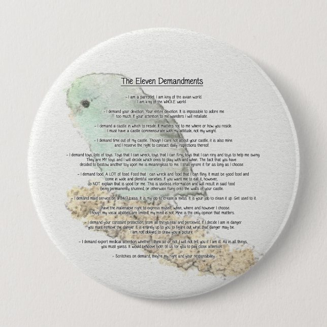 Parrotlets' Eleven Demandments 4 Inch Round Button (Front)