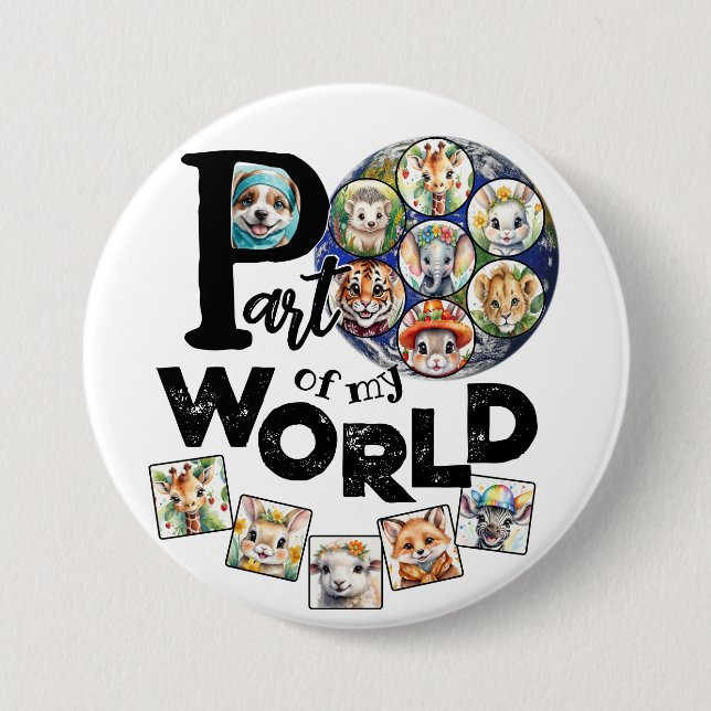 Part of My World Earth Planet Cute Animals Text 3 Inch Round Button (Front)