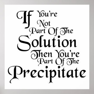 Part of the Precipitate Poster