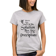 Part of the Solution (chemistry humour)