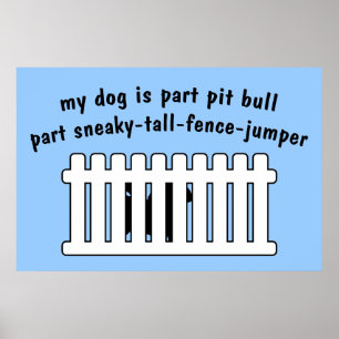 Part Pit Bull Part Fence-Jumper Poster