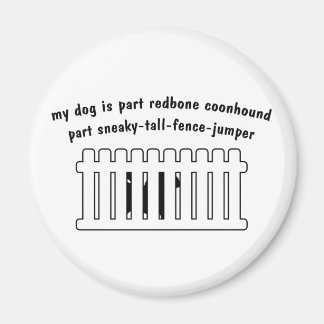 Part Redbone Coonhound Part Fence-Jumper Magnet