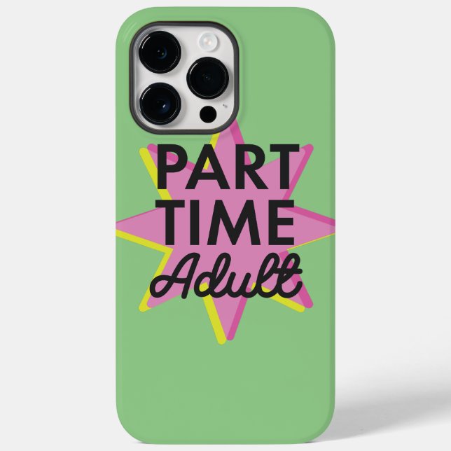 Part-time Adult Case-Mate iPhone Case (Back)