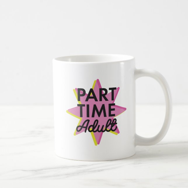 Part-time Adult Coffee Mug (Right)
