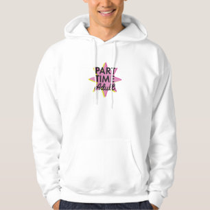 Part-time Adult Hoodie