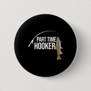 Part Time Brook Trout Funny Fishing Gifts 2 Inch Round Button