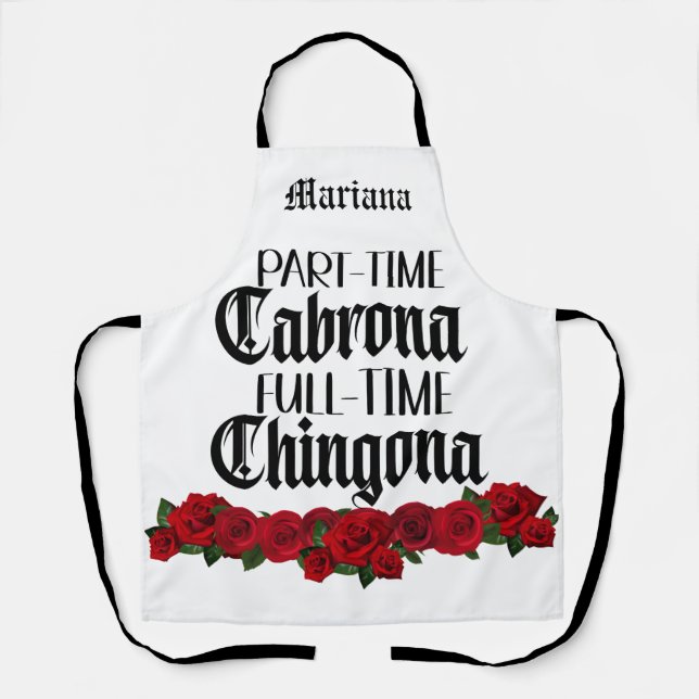 Part time Cabrona full time Chingona Apron (Front)