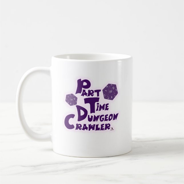 Part Time Dungeon Crawler RPG Gamer Fun Coffee Mug (Left)
