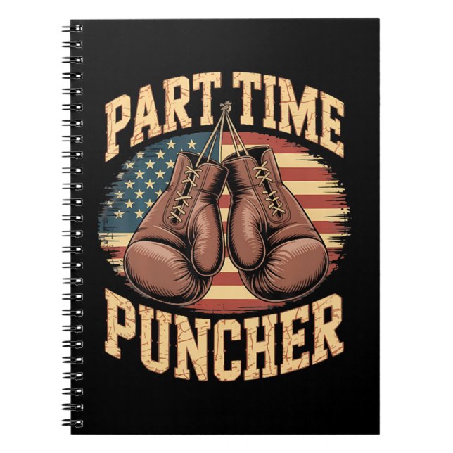 Part Time Puncher Boxing Gloves Notebook (Front)