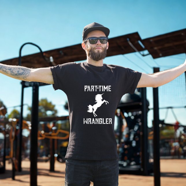 Part-Time Unicorn Wrangler - Quirky Funny Fantasy T-Shirt (Creator Uploaded)