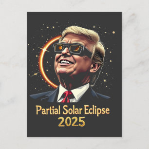 Partial Solar Eclipse 2025 Astronomy Trump Postcard
