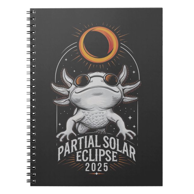 Partial Solar Eclipse 2025 Axolotl Amphibian  Notebook (Front)