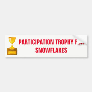Participation trophy for snowflakes Bumper Sticker
