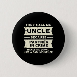 Partner In Crime Bad Influence Funny Fathers Day M 2 Inch Round Button