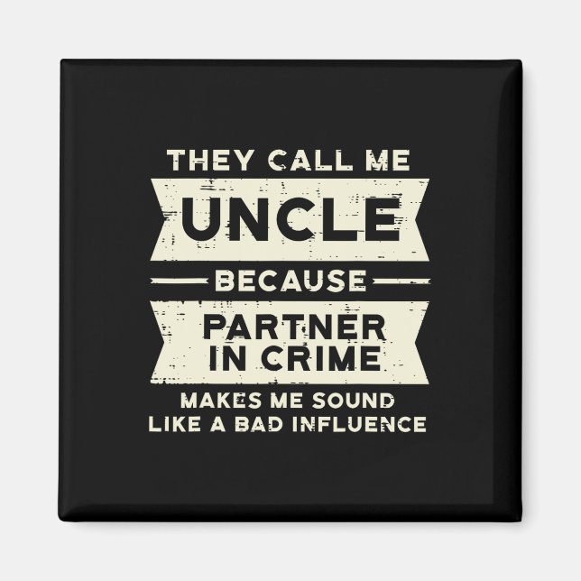 Partner In Crime Bad Influence Funny Fathers Day M Magnet (Front)