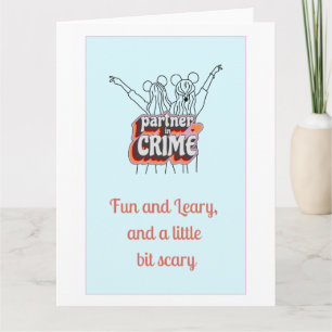 Partners In Crime, Bestie Funny Galantine’s Card