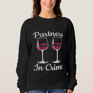 Partners In Crime Couple Of Glass Of Wine With Mas Sweatshirt