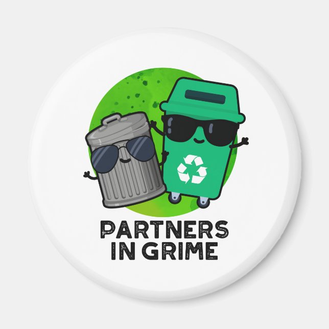 Partners In Grime Funny Trash Pun  Magnet (Front)