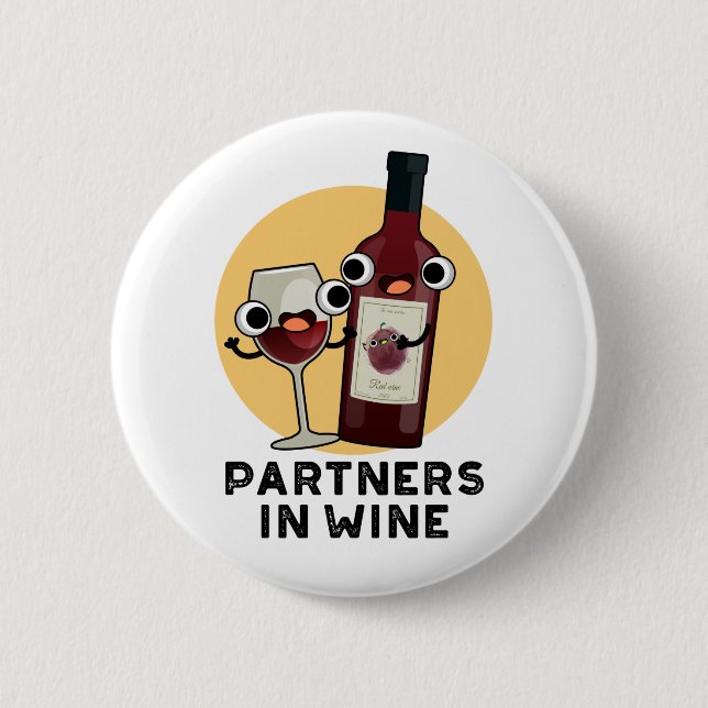 Partners In Wine Funny Drink Pun  2 Inch Round Button (Front)