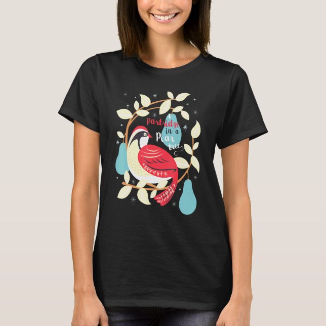 Partridge In A Pear Tree 12 Days Christmas Song My T-Shirt (Front)