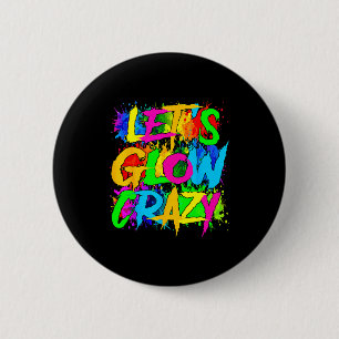 Party 80s group team lets crazy retro colourful 2 inch round button