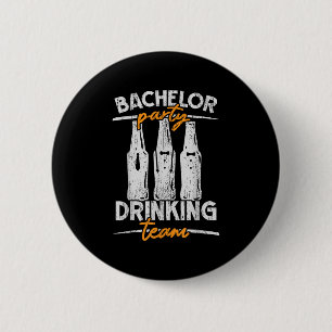Party Bachelor Drinking Team Groomsquad Groom Squa 2 Inch Round Button