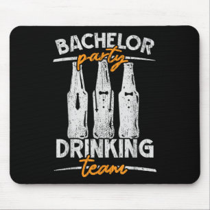 Party Bachelor Drinking Team Groomsquad Groom Squa Mouse Pad