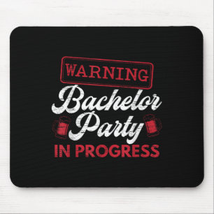 Party Bachelor In Progress Groomsquad Groom Squad  Mouse Pad