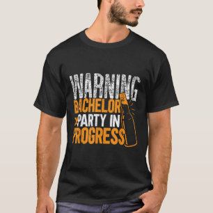Party Bachelor In Progress Groomsquad Groom Squad T-Shirt