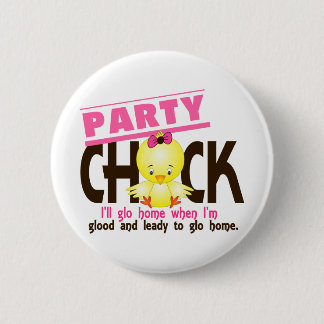 Party Chick 2 Inch Round Button