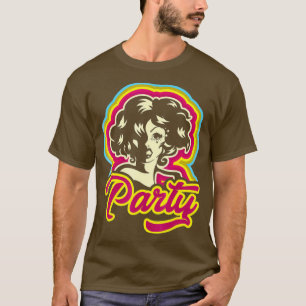Party Drag Queen Funny  LGBT Tee Shirt