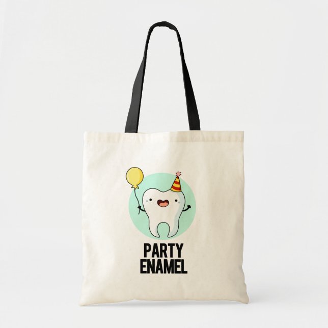 Party Enamel Funny Tooth Pun  Tote Bag (Front)