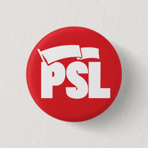 Party for Socialism and Liberation - PSL 1 Inch Round Button
