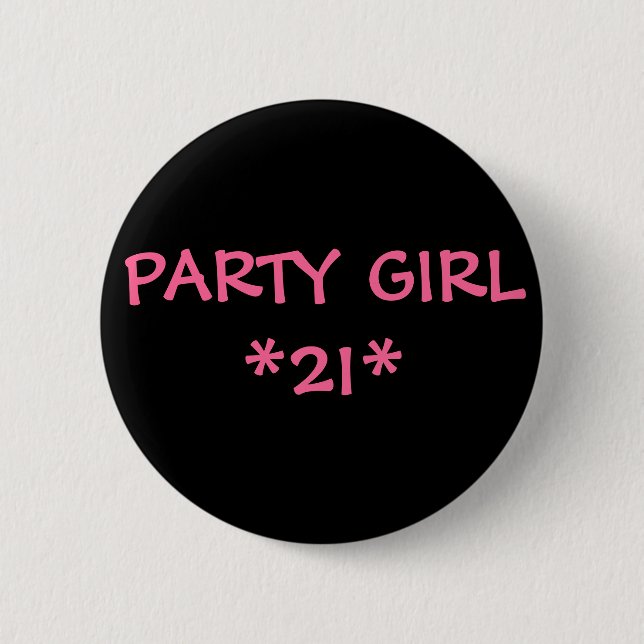 PARTY GIRL *21* 2 INCH ROUND BUTTON (Front)