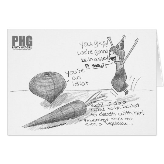 Party Hat Girl --We're Going to be in a Stew? Card