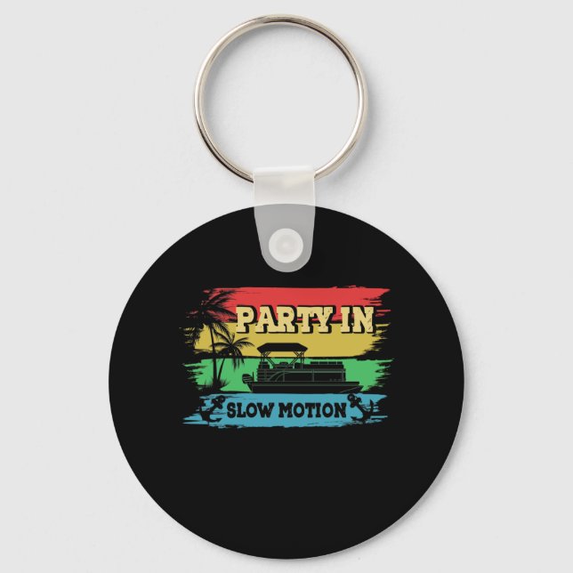 Party In Slow Motion Keychain (Front)