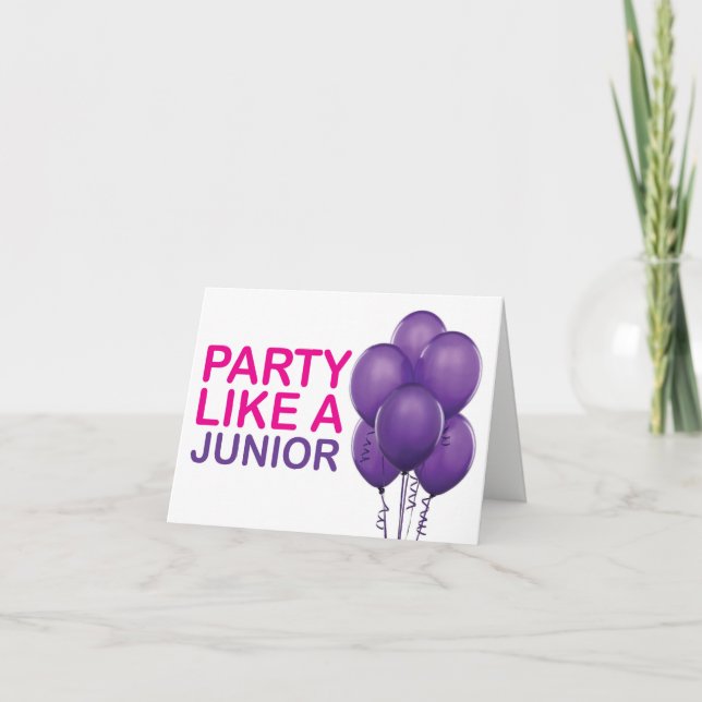 Party Like A Junior Birthday Card (Front)