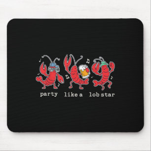Party Like A Lob Star Funny Lobster Dancing Music Mouse Pad