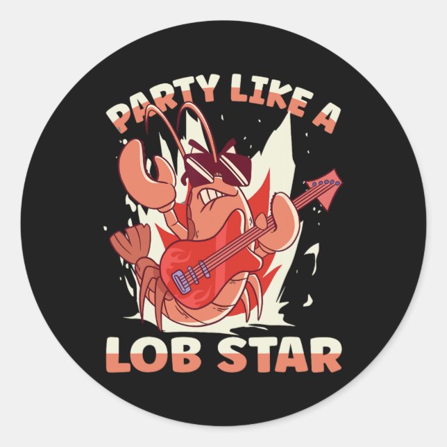 Party Like A Lob Star Lobster  Classic Round Sticker (Front)