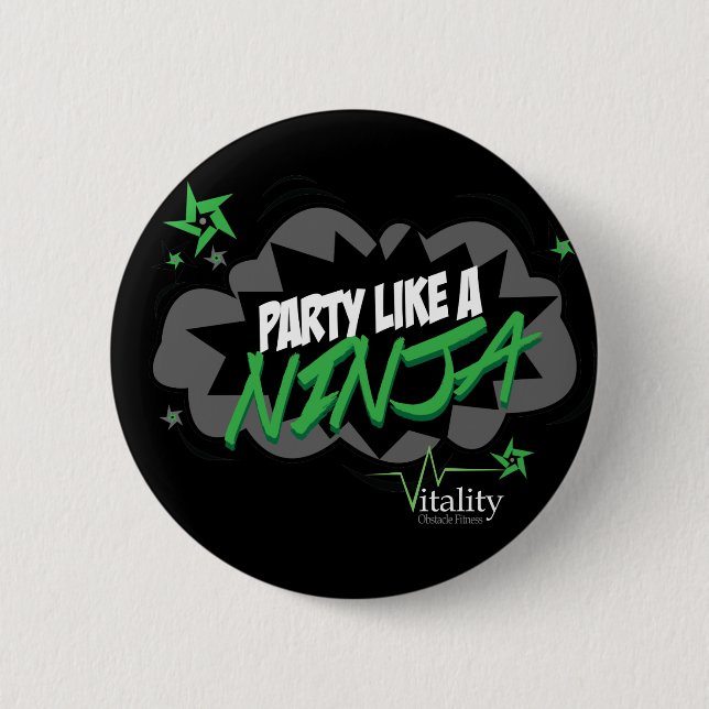 Party like a NINJA 2 Inch Round Button (Front)