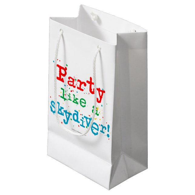 Party like a SKYDIVER! Small Gift Bag (Front Angled)