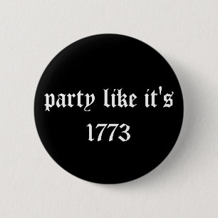 party like it's 1773 2 inch round button